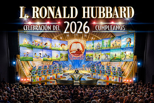 EL CUMPLEAÑOS DEL FUNDADOR DE SCIENTOLOGY MARCA UN HITO HISTÓRICO QUE GARANTIZA EL FUTURO DE LA NUEVA GENERACIÓN